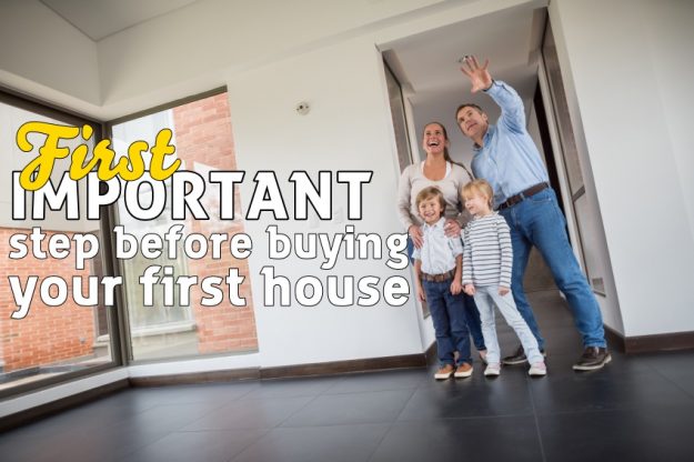 First Important Step Before Buying a House