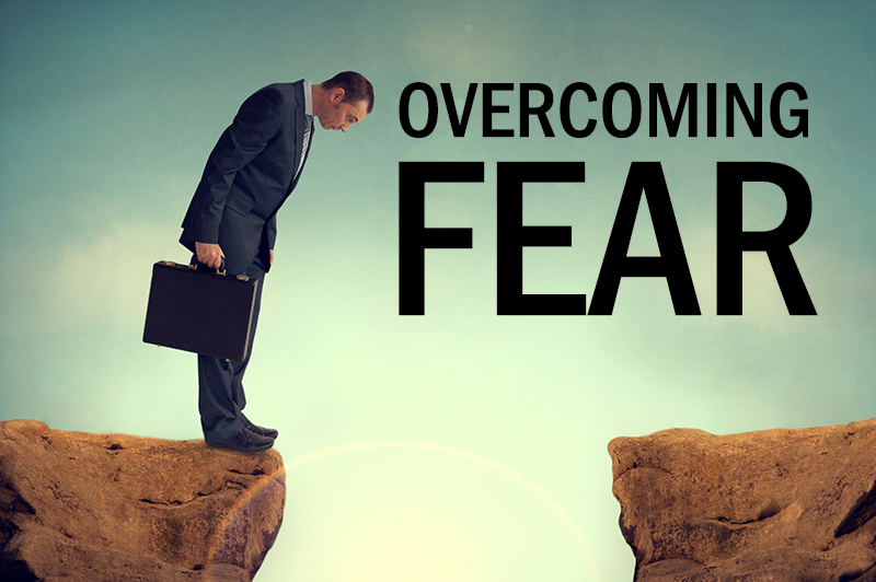 How to Overcome Fear 